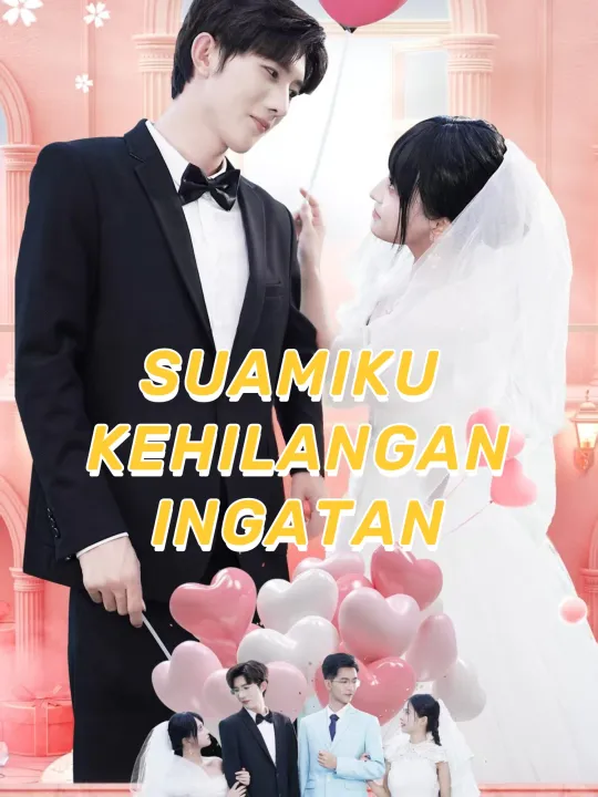 SUAMIKU KEHILANGAN INGATAN